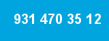 931 470 35 12 931 470 35 12